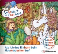 Produktbild: Lesestart mit Eberhart: Als ich das Einhorn beim Haarewaschen traf