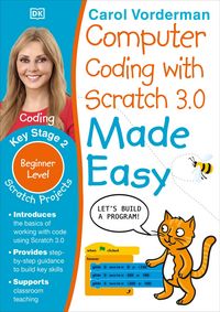 Produktbild: Computer Coding with Scratch 3.0 Made Easy, Ages 7-11 (Key Stage 2)