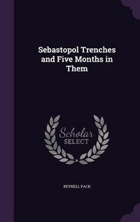 Produktbild: Sebastopol Trenches and Five Months in Them
