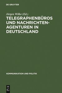 Produktbild: Telegraphenb&uuml;ros und Nachrichtenagenturen in Deutschland