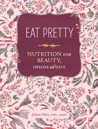 Produktbild: Eat Pretty: Nutrition for Beauty, Inside and Out