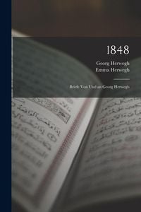 Produktbild: 1848: Briefe Von Und an Georg Herwegh