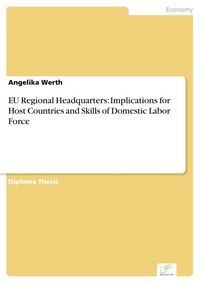 Produktbild: EU Regional Headquarters: Implications for Host Countries and Skills of Domestic Labor Force