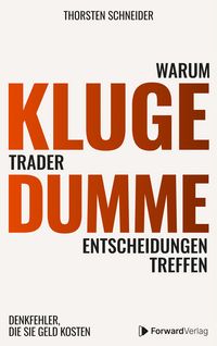Produktbild: Warum kluge Trader dumme Entscheidungen treffen