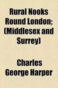 Produktbild: Rural Nooks Round London; (Middlesex and Surrey)