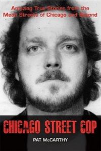 Produktbild: Chicago Street Cop: Amazing True Stories from the Mean Streets of Chicago and Beyond