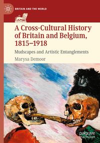 Bild vom Artikel A Cross-Cultural History of Britain and Belgium, 1815–1918 vom Autor Marysa Demoor