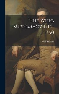 Produktbild: The Whig Supremacy 1714-1760