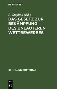 Produktbild: Das Gesetz zur Bek&auml;mpfung des unlauteren Wettbewerbes