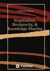 Produktbild: Negotiation, Reciprocity, & Knowledge Sharing