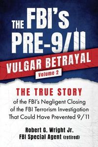 Produktbild: The Fbi's Pre-9/11 Vulgar Betrayal; Volume 2