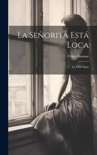 Produktbild: La Se&ntilde;orita Est&aacute; Loca: La Vida Sigue