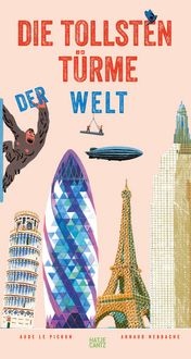 Produktbild: Die tollsten T&uuml;rme der Welt