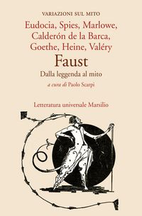 Produktbild: Faust. Dalla leggenda al mito. Variazioni sul mito