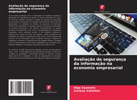 Produktbild: Avalia&ccedil;&atilde;o da seguran&ccedil;a da informa&ccedil;&atilde;o na economia empresarial