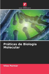 Produktbild: Pr&aacute;ticas de Biologia Molecular