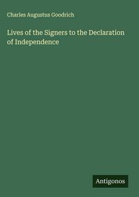 Produktbild: Lives of the Signers to the Declaration of Independence