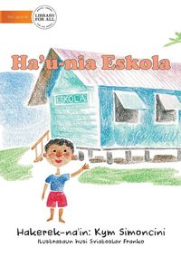 Produktbild: My School (Tetun edition) - Ha'u-nia eskola