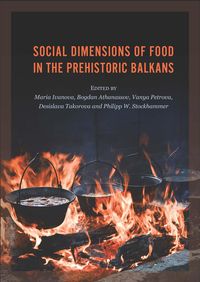 Produktbild: Social Dimensions of Food in the Prehistoric Balkans