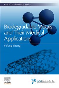 Produktbild: Biodegradable Metals and Their Medical Applications