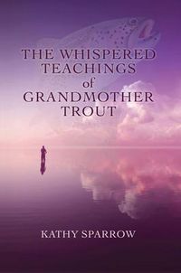 Produktbild: The Whispered Teachings of Grandmother Trout
