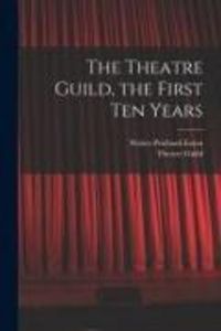 Produktbild: The Theatre Guild, the First Ten Years
