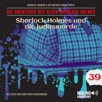 Produktbild: Sherlock Holmes und die Judasmorde (Die Abenteuer des alten Sherlock Holmes, Folge 39)