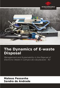 Produktbild: The Dynamics of E-waste Disposal