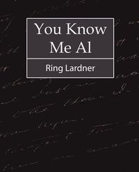Produktbild: You Know Me Al - Ring Lardner