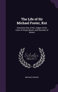 Produktbild: The Life of Sir Michael Foster, Knt