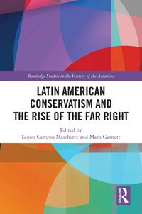 Produktbild: Latin American Conservatism and the Rise of the Far Right