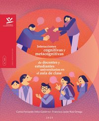 Produktbild: Interacciones cognitivas y metacognitivas de docentes y estudiantes universitarios en el aula de clase