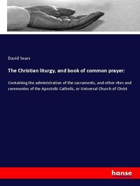 Produktbild: The Christian liturgy, and book of common prayer: