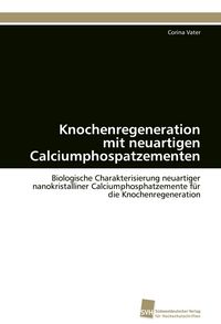 Produktbild: Knochenregeneration mit neuartigen Calciumphospatzementen