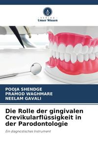 Produktbild: Die Rolle der gingivalen Crevikularfl&uuml;ssigkeit in der Parodontologie
