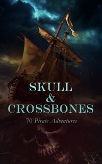 Produktbild: Skull & Crossbones: 70 Pirate Adventures
