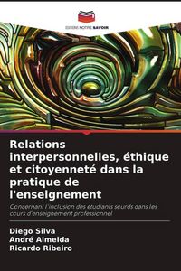 Produktbild: Relations interpersonnelles, &eacute;thique et citoyennet&eacute; dans la pratique de l'enseignement
