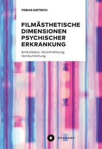 Produktbild: Film&auml;sthetische Dimensionen psychischer Erkrankung