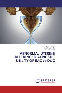 Produktbild: Abnormal Uterine Bleeding: Diagnostic Utility Of Eac Vs D&c