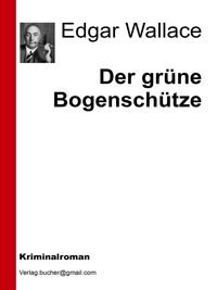 Produktbild: Der gr&uuml;ne Bogensch&uuml;tze