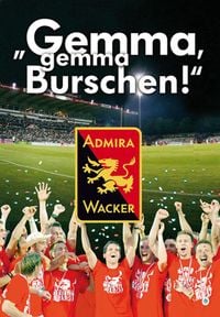 Produktbild: Gemma, gemma Burschen - Admira Wacker