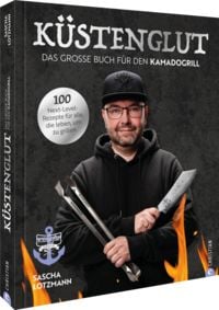 Produktbild: K&uuml;stenglut: Das gro&szlig;e Buch f&uuml;r den Kamadogrill