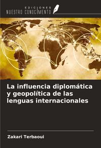 Produktbild: La influencia diplom&aacute;tica y geopol&iacute;tica de las lenguas internacionales