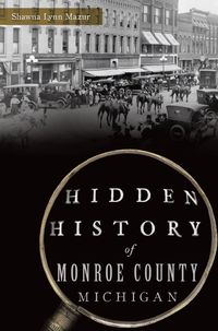 Produktbild: Hidden History of Monroe County, Michigan
