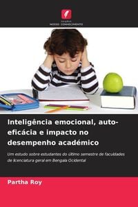 Produktbild: Intelig&ecirc;ncia emocional, auto-efic&aacute;cia e impacto no desempenho acad&eacute;mico