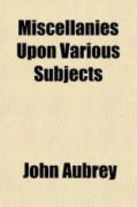 Produktbild: Miscellanies Upon Various Subjects
