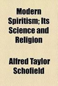 Produktbild: Modern Spiritism; Its Science and Religion