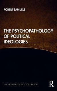 Produktbild: The Psychopathology of Political Ideologies