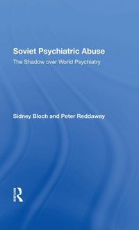 Produktbild: Bloch, S: Soviet Psychiatric Abuse