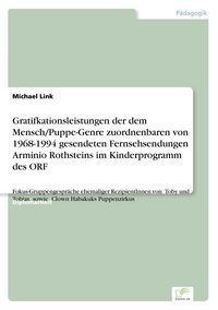 Produktbild: Gratifkationsleistungen der dem Mensch/Puppe-Genre zuordnenbaren von 1968-1994 g
